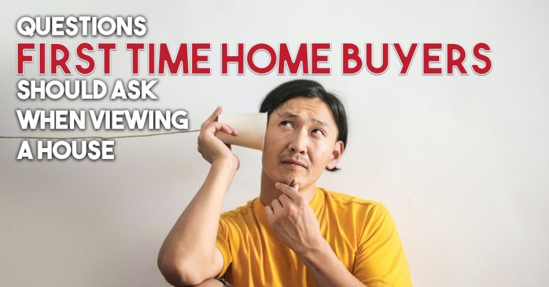 Questions home buyers should ask when viewing a house