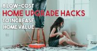 8 Low-Cost Home Upgrade Hacks to Increase Home Value