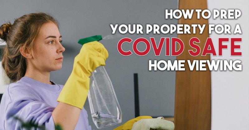 How to Prep Your Property for a Covid Safe Home Viewing