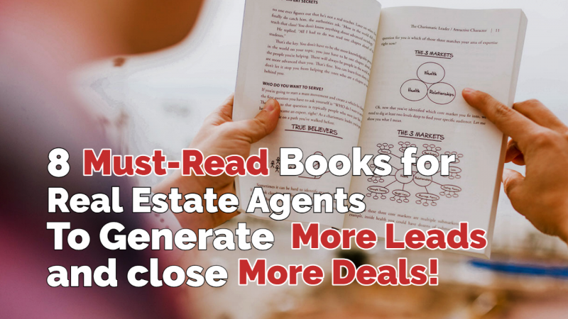 8 Must Read Books for Real Estate Agents to Generate More Leads and Close More Deals