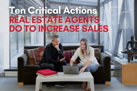 Ten Critical Actions Real Estate Agents Do to Increase Sales