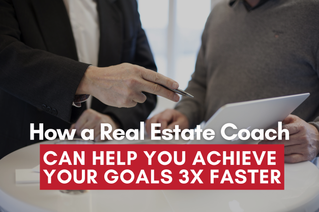 How a Real Estate Coach Can Help You Achieve Your Goals 3x Faster