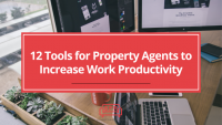 12 Tools for Property Agents to Increase Work Productivity