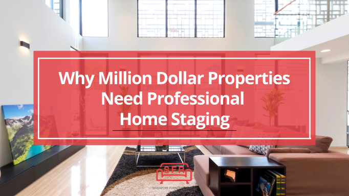 Why Million Dollar Properties Need Professional Home Staging