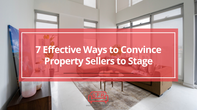 7 Effective Ways to Convince Property Sellers to Stage