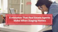 8 mistakes That Real Estate Agents Make When Staging Homes