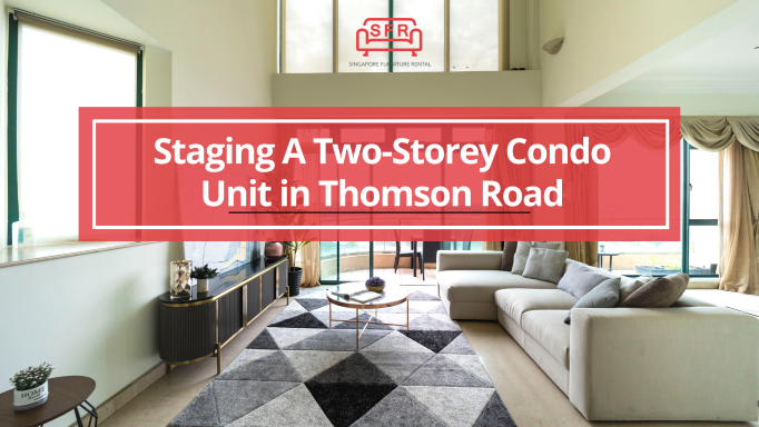 Staging A Two-Storey Condo Unit in Thomson Road