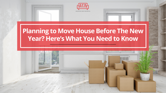 Planning to Move House Before The New Year? Here’s What You Need to Know