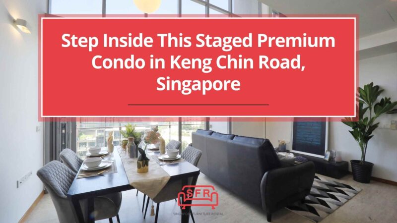 Step Inside This Staged Premium Condo in Keng Chin Road, Singapore