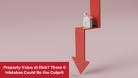 Property Value at Risk? These 6 Homeowner Mistakes Could Be the Culprit