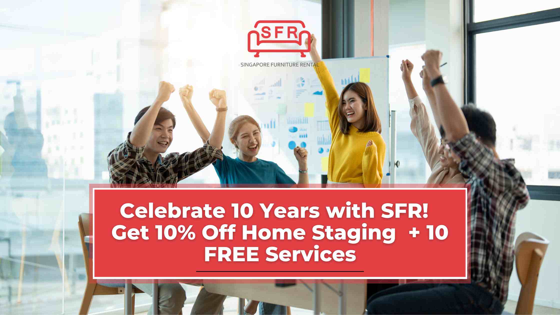 Celebrate 10 Years with SFR! Get 10% Off Home Staging + 10 FREE Services